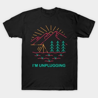 I'm Unplugging T-Shirt